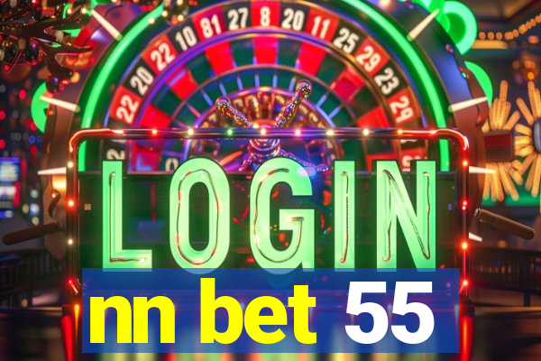 nn bet 55